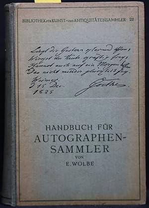 Imagen del vendedor de Handbuch fr Autographen-Sammler. (= Bibliothek fr Kunst- und Antiquitten-Sammler, Band 22). a la venta por Antiquariat  Braun