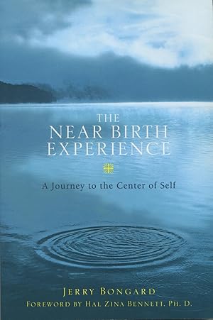 Seller image for The Near-Birth Experience: A Journey to the Center of Self for sale by Kenneth A. Himber