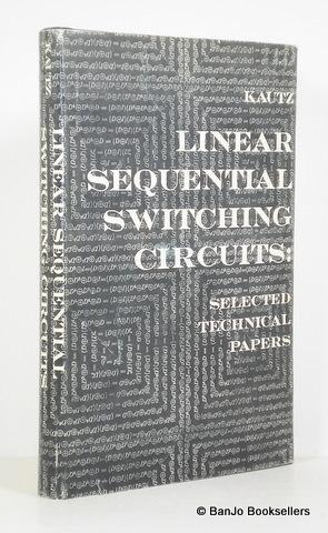 Seller image for Linear Sequential Switching Circuits: Selected Technical Papers for sale by Banjo Booksellers, IOBA