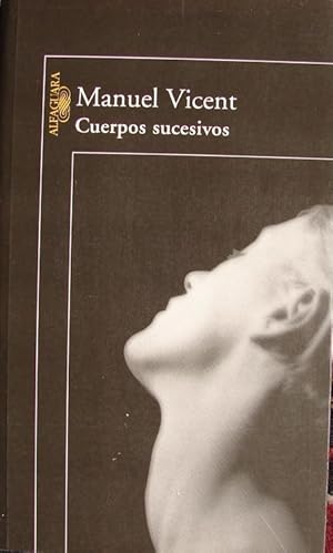 Imagen del vendedor de CUERPOS SUCESIVOS a la venta por Libreria anticuaria El Hierofante