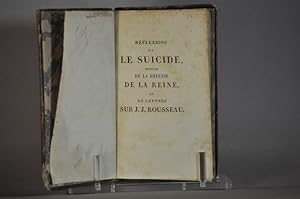 Réflexions sur le suicide suivies de La Défense de la Reine Publié de 1793 et de lettres sur les ...