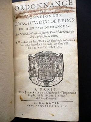 Ordonnance de Monseigneur l'Archev. Duc de Reims. En forme d'instruction pour la faculté de theol...