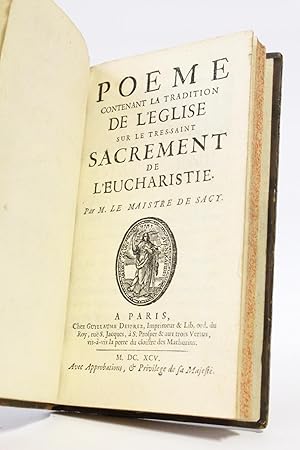 Poeme contenant la tradition de l'eglise sur le très-saint sacrement de l'Eucharistie