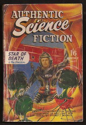 Image du vendeur pour AUTHENTIC SCIENCE FICTION no. 27 : incl. Star of Death (Sheldon), Frontier Legion Pt. 2 (Bounds), etc., mis en vente par A Book for all Reasons, PBFA & ibooknet