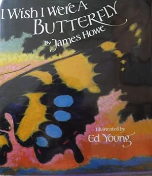 Bild des Verkufers fr I WISH I WERE A BUTTERFLY zum Verkauf von Antic Hay Books