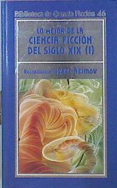 Imagen del vendedor de Lo Mejor De La Ciencia Ficcin Del Siglo XIX (I) a la venta por Almacen de los Libros Olvidados