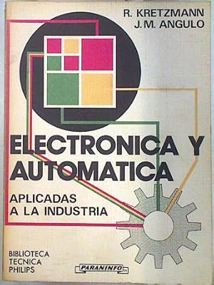 Seller image for Electrnica y automtica aplicadas a la industria for sale by Almacen de los Libros Olvidados