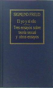 Imagen del vendedor de El Yo Y El Ello. Tres Ensayos Sobre Teora Sexual Y Otros Ensayos. a la venta por Almacen de los Libros Olvidados