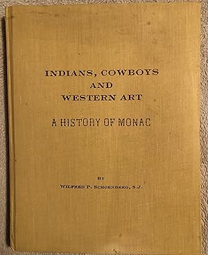 Indians, Cowboys and Western Art: A History of Monac