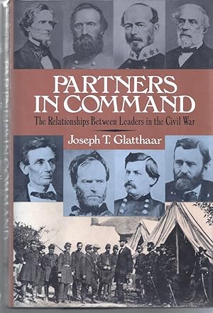 Seller image for Partners In Command The Relationships Between Leaders In The Civil War for sale by Willis Monie-Books, ABAA