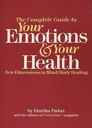 Imagen del vendedor de The Complete Guide to Your Emotions and Your Health: New Dimensions in Mind/Body Healing a la venta por Kenneth A. Himber