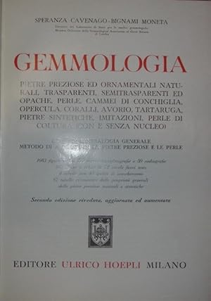 Seller image for GEMMOLOGIA. Pietre preziose naturali, trasparenti, semitrasparenti ed opache, perle, cammei di conchiglia, opercula, coralli, avorio, tartaruga, pietre sintetiche, imitazioni, perle di coltura (con e senza nucleo). Cenni di mineralogia generale. Metodo di analisi per le pietre preziose e le perle. for sale by SCRIPTORIUM Studio Bibliografico