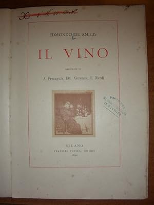 Immagine del venditore per IL VINO illustrato da A. Ferraguti, Ett. Ximenes, E. Nardi. venduto da SCRIPTORIUM Studio Bibliografico