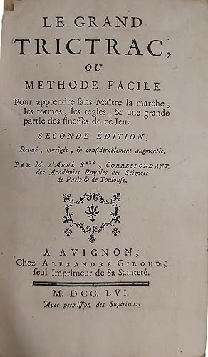 Image du vendeur pour LE GRAND TRICTRAC ou Methode facile pour apprendre sans maitre la marche, les termes, les regles, et une grande partie des finesses de ce jeu. mis en vente par SCRIPTORIUM Studio Bibliografico