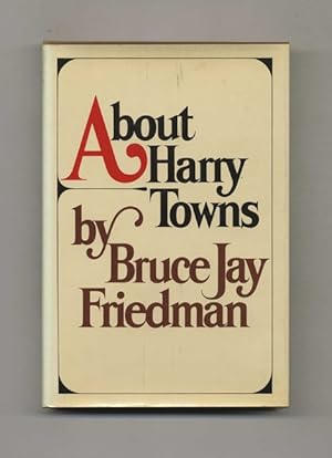 Bild des Verkufers fr About Harry Towns - 1st Edition/1st Printing zum Verkauf von Books Tell You Why  -  ABAA/ILAB