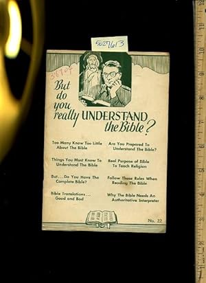 Seller image for But Do You Really Understand the Bible : No. 22 [compilation of Articles on Understanding What the Bible Teachs, Christian inspiration] for sale by GREAT PACIFIC BOOKS