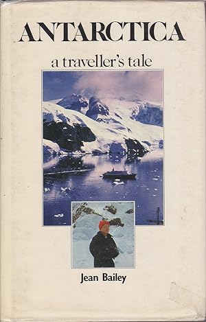 Seller image for Antarctica: A Traveller's Tale for sale by Mr Pickwick's Fine Old Books