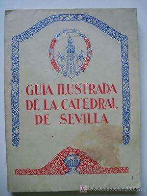 GUÍA ILUSTRADA DE LA CATEDRAL DE SEVILLA