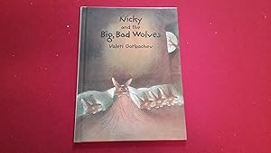 Image du vendeur pour NICKY AND THE BIG, BAD WOLVES mis en vente par Betty Mittendorf /Tiffany Power BKSLINEN