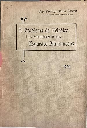 El Problema del Petroleo y la Explotacion de los Esquistos Bituminosos