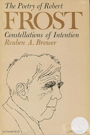 The Poetry Of Robert Frost: Constellations Of Intention