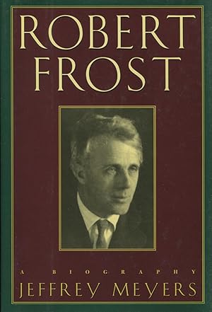 Seller image for Robert Frost : A Biography for sale by Kenneth A. Himber