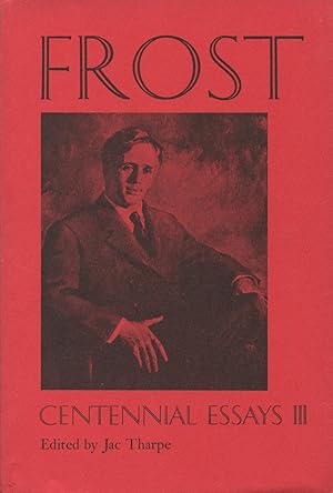 Frost: Centennial Essays III