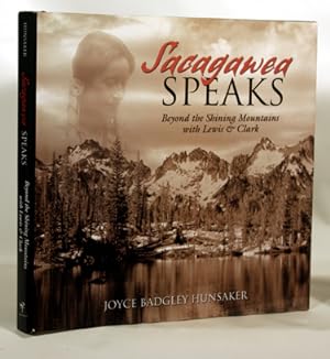 Imagen del vendedor de Sacagawea Speaks Beyond the Shining Mountains With Lewis & Clark a la venta por Town's End Books, ABAA