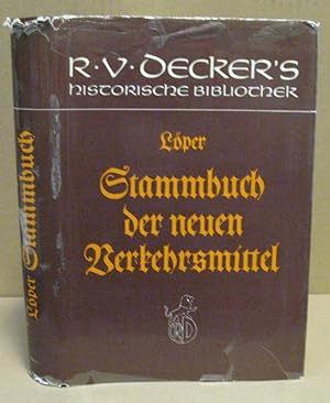 Bild des Verkufers fr Stammbuch der neueren Verkehrsmittel, Eisenbahnen, Dampfschiffe, Telegraphen und Luftschiffe. Eine Sammlung von Liedern und Gedichten, Aufstzen und Schilderungen. zum Verkauf von Nicoline Thieme