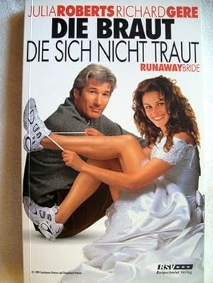Seller image for Die Braut, die sich nicht traut Roman / von Andy Green. Julia Roberts ; Richard Gere for sale by Antiquariat Bler