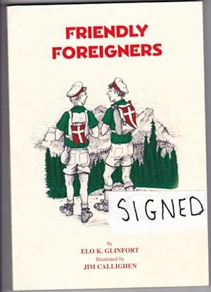 Friendly Foreigners : Adventures of Two Danish Students in Post-War Europe -(SIGNED)-