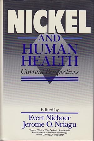 Image du vendeur pour Nickel and Human Health: Current Perspectives (Advances in Environmental Science and Technology) mis en vente par Bcher bei den 7 Bergen