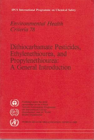 Dithiocarbamate Pesticides, Ethylenethiourea and Propylenethiourea: A General Introduction (Envir...