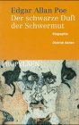 Bild des Verkufers fr Edgar Allan Poe : der schwarze Duft der Schwermut , Biographie. zum Verkauf von Antiquariat  Udo Schwrer