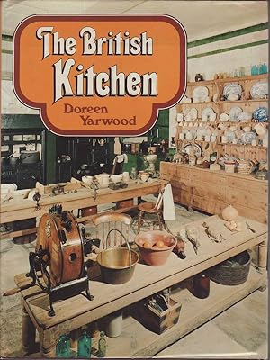 Seller image for THE BRITISH KITCHEN .Housewifery Since Roman Times for sale by A&F.McIlreavy.Buderim Rare Books