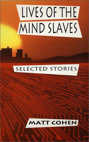 Lives of the Mind Slaves: Selected Stories