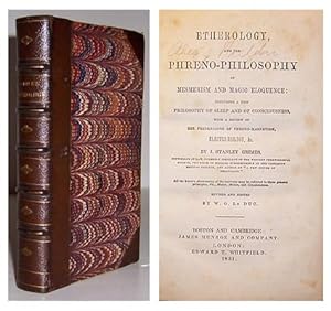 Etherology and the phreno-philosophy of mesmerism and magic eloquence: including a new philosophy...