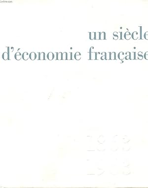 Seller image for UN SIECLE D'ECONOMIE FRANCAISE for sale by Le-Livre