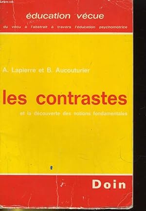 Imagen del vendedor de LES CONTRASTES ET LA DECOUVERTE DES NOTIONS FONDAMENTALES a la venta por Le-Livre