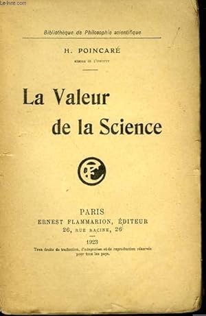 Bild des Verkufers fr LA VALEUR DE LA SCIENCE. COLLECTION : BIBLIOTHEQUE DE PHILOSOPHIE SCIENTIFIQUE. zum Verkauf von Le-Livre