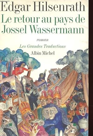 Bild des Verkufers fr LE RETOUR AU PAYS DE JOSSEL WASSERMANN zum Verkauf von Le-Livre