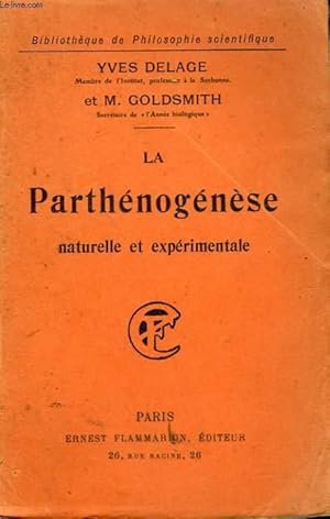 Imagen del vendedor de LA PARTHENOGENESE NATURELLE ET EXPERIMENTALE. COLLECTION : BIBLIOTHEQUE DE PHILOSOPHIE SCIENTIFIQUE. a la venta por Le-Livre