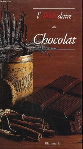 Image du vendeur pour L'ABCDAIRE DU CHOCOLAT. mis en vente par Le-Livre