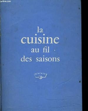 Seller image for LA CUISINE AU FIL DES SAISONS for sale by Le-Livre