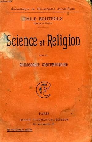 Bild des Verkufers fr SCIENCE ET RELIGION DANS LA PHILOSOPHIE CONTEMPORAINE. COLLECTION : BIBLIOTHEQUE DE PHILOSOPHIE SCIENTIFIQUE. zum Verkauf von Le-Livre