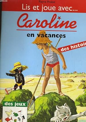 Seller image for LIS ET JOUE AVEC CAROLINE EN VACANCES for sale by Le-Livre