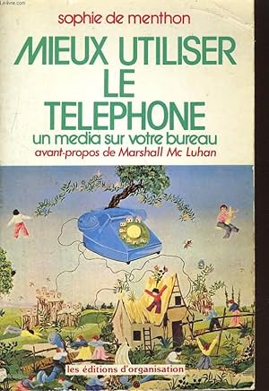 Immagine del venditore per MIEUX UTILISER LE TELEPHONE, UN MEDIA SUR VOTRE BUREAU venduto da Le-Livre