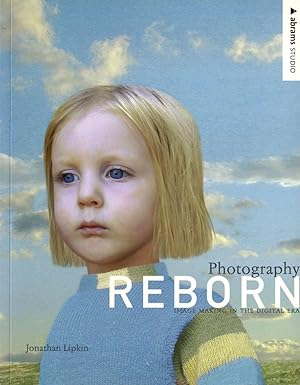 Image du vendeur pour Photography Reborn: Image Making in the Digital Era mis en vente par Vincent Borrelli, Bookseller