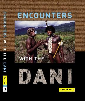 ENCOUNTERS WITH THE DANI: STORIES FROM THE BALIEM VELLEY - SIGNED BY SUSAN MEISELAS