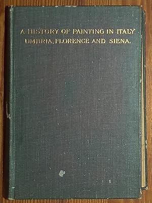 Immagine del venditore per A History of Painting in Italy - Umbria Florence and Siena From the Second to Sixteenth Century - Vol. V Umbrian and Sienese Masters of the Fifteenth Century venduto da RG Vintage Books